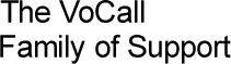 The VoCall Family of Support